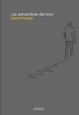Cubierta del libro Las penumbras del loco (Ed. Alfama, 2008)