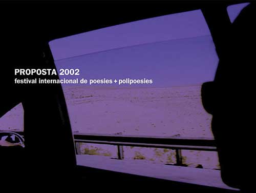 PROPOSTA 2002 -  festival internacional de poes&iacute;as+polipoes&iacute;as, en el CCCB