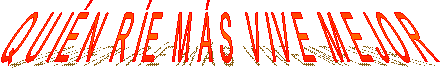 QUI&Eacute;N R&Iacute;E M&Aacute;S VIVE MEJOR  