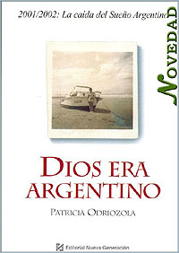 Cubierta del libro Dios era argentino, de Patricia Odriozola