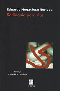 Cubierta de Soliloquio para dos, de Eduardo Moga y José Noriega.
