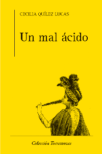 Cubierta del libro de poesía: UN MAL ÁCIDO, de Cecilia Quílez 