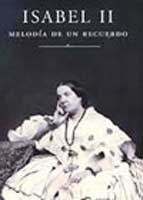 Isabel II: Melod&iacute;a de un recuerdo, de Mar&iacute;a Teresa &Aacute;lvarez.